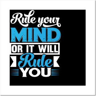 Rule your mind or it will rule you Posters and Art